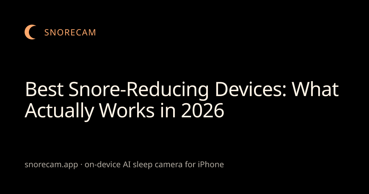 Best Snore-Reducing Devices: What Actually Works in 2026